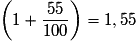 \left( {1 + \frac{55}{100}} \right) = 1,55