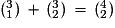 ({}^{3}_{1})\,+\,({}^{3}_{2})\,=\,({}^{4}_{2})