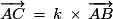 \overrightarrow{AC}\,=\,k\,\times\,\overrightarrow{AB}