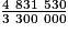 \frac{4~831~530}{3~300~000}