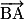\overrightarrow{\mathrm{BA}}