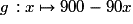 g\,:x\mapsto{900}-90x