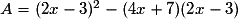 A=(2x-3)^2-(4x+7)(2x-3)