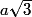 a\sqrt{3}