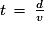 t\,=\,\frac{d}{v}