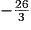 -\frac{26}{3}