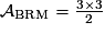 \mathcal{A}_{\mathrm{BRM}}=\frac{3 \times 3}{2}