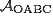 \mathcal{A}_{\mathrm{OABC}}