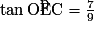 \mathrm{\tan \widehat{OEC}= \frac {7}{9}}