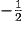 -\frac{1}{2}