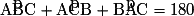 \mathrm{\widehat{ABC}+\widehat{ACB}+\widehat{BAC}}=180°