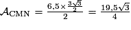 \mathcal{A}_{\mathrm{CMN}}=\frac{6,5 \times \frac{3\sqrt{3}}{2}}{2}=\frac{19,5\sqrt{3}}{4}