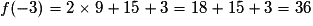 f(-3)= 2 \times 9 + 15 + 3 = 18+15+3=36