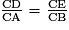 \frac {\mathrm{CD}}{\mathrm{CA}} = \frac {\mathrm{CE}}{\mathrm{CB}}
