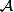 \mathcal{A}