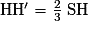 \mathrm{HH'}=\frac {2} {3}\; \mathrm {SH}