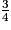 \frac{3}{4}