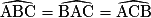 \widehat {\mathrm {ABC}} =\widehat {\mathrm {BAC}} =\widehat {\mathrm {ACB}}