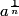 a^{\frac{1}{n}}