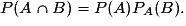P(A\cap{B})=P(A)P_{A}(B).