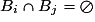 B_{i}\cap{B_{j}}=\oslash