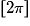 [2\pi]