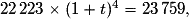 22\,223\times(1+t)^{4}=23\,759,