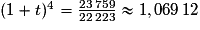 (1+t)^{4}=\frac{23\,759}{22\,223}\approx 1,069\,12