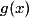 g(x)
