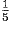 \frac{1}{5}