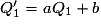 Q_1 ' = aQ_1 + b