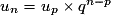 u_n = u_p \times q^{n - p}