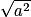 \sqrt{a^{2}}