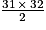 \frac{31\, \times \, 32}{2}\,