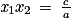 \mathit{x}_{1}x_{2}\, =\, \frac{\mathit{c}}{\mathit{a}}