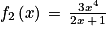 f_{2}\left ( x \right )\, =\, \frac{3x^{4}}{2x\, +\, 1}