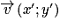 \overrightarrow{v}\left ( {x}';{y}' \right )