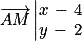 \overrightarrow{AM}\left| \begin{matrix}x\, -\, 4\\y\, -\, 2\end{matrix}\right.