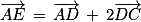 \overrightarrow{AE}\, =\, \overrightarrow{AD}\, +\, 2\overrightarrow{DC}