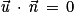 \vec{\mathit{u}}\, \cdot \, \vec{\mathit{n}}\, =\, 0