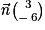 \vec{\mathit{n}}\binom{ 3}{-\, 6}
