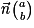 \vec{\mathit{n}}\binom{ \mathit{a}}{\mathit{b}}