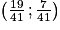\left ( \frac{19}{41}\, ;\frac{7}{41} \right )