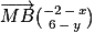\overrightarrow{MB}\binom{-2\, -\, x}{6\, -\, y}