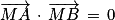 \overrightarrow{MA}\, \cdot \, \overrightarrow{MB}\, =\, 0