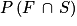 P\left ( F\, \cap \, S \right )