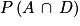 P\left ( A\, \cap \, D \right )