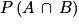 P\left ( A\, \cap \, B \right )