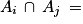 A_{i}\, \cap \, A_{j}\, =\,