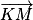\overrightarrow{KM}